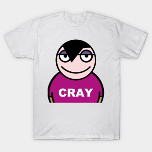 Cray a little crazy T-Shirt